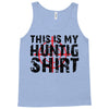 This Is My Hunting Shirt Tank Top