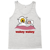 wakey wakey Tank Top