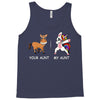 your aunt my aunt Tank Top