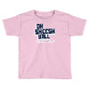 oh sheesh y'all Toddler T-shirt