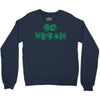go vegan 4 Crewneck Sweatshirt