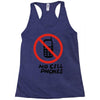 no cell phones Racerback Tank