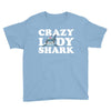 crazy lady shark Youth Tee