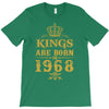 kings are born in 1968 T-Shirt