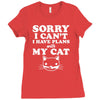 sorry i can't i have plans with my cat Ladies Fitted T-Shirt