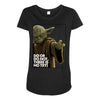 Yoda Do Or Do Not T-Shirt Maternity Scoop Neck T-shirt