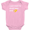 i just want to drink beer and brick Baby Onesie