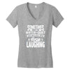 you can almost hear the fish laughing! Women's V-Neck T-Shirt