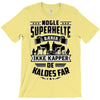 papa nogle superhelte baerer ikke kapper T-Shirt