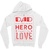 dad a son's first hero a daughters first love 3 Zipper Hoodie