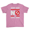 say no to civil war Youth Tee