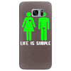 life is simple funny Samsung Galaxy S7 Edge