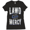 lawd have mercy Ladies Fitted T-Shirt