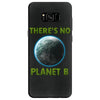 there is no planet  b earth day Samsung Galaxy S8