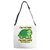 not late Adjustable Strap Totes