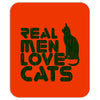 real men love cats, funny quote Mousepad