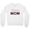 nasty mom Crewneck Sweatshirt