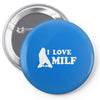 I Love Milf Pin-back button
