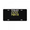 i'm black every month License Plate