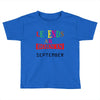 legends are born september Toddler T-shirt