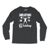 sweating for the wedding Long Sleeve Shirts