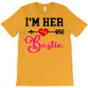 i'm her bestie T-Shirt