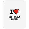 i love dirt track racing Mousepad