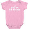 trust me, i'm german   deutschland germany person race text pride tee Baby Bodysuit