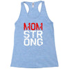 mom strong Racerback Tank
