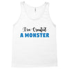 I've Created A Monster Infant Monster Tank Top