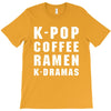 k pop coffee ramen k dramas T-Shirt