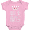 queens are born in february Baby Bodysuit