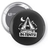 white ink camping is in tents funny Pin-back button
