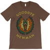 goodbye, newman T-Shirt