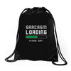 sarcasm loading funny joke Drawstring Bags