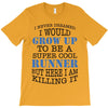 i never dreamed i would grow up to be a super cool runner but here i a T-Shirt