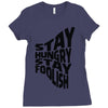 stay hungry stay foolish Ladies Fitted T-Shirt