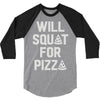 will squat for pizza 3/4 Sleeve Shirt