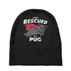 rescued by pug Baby Beanies