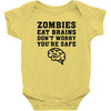 Zombies Eat Brains Dont Worry You Are Safe Baby Bodysuit
