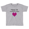 happy mother's day Toddler T-shirt