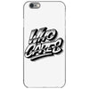 who cares iPhone 6/6s Case