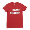 game change Ladies Fitted T-Shirt