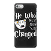 He Who Must Now Be Changed iPhone 7 Case