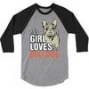 This Girl Loves Her Bulldog 3/4 Sleeve Shirt