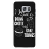 i just want to drink coffee &amp; bake things Samsung Galaxy S7