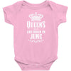Queens Are Born In June Infant Clothing