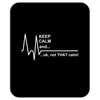 not that calm Mousepad