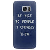 be nice to people girls Samsung Galaxy S7 Edge