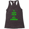 keep calm and kill zombies Racerback Tank